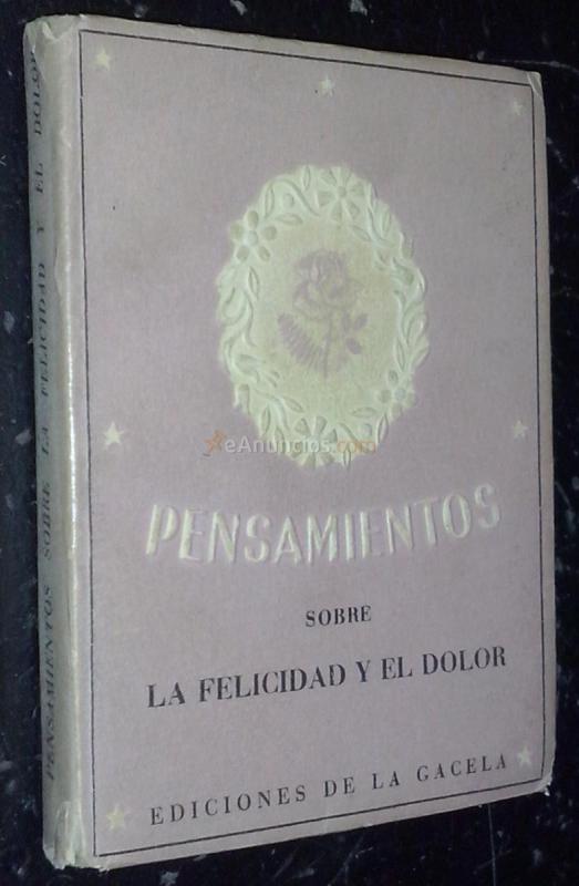 Pensamientos sobre la felicidad y el dolor