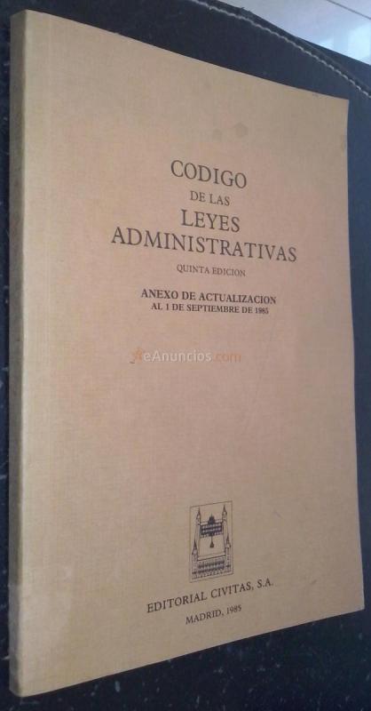 Código de las leyes administrativas. Anexo de actualización al 1 de Septiembre de 1985