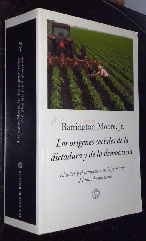 Los orígenes sociales de la dictadura y de la democracia. El señor y el campesinado en la formación del mundo moderno