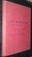 Derecho municipal español. Comentarios a la Ley Municipal de 2 de Octubre de 1877. Comentada y anotada por...