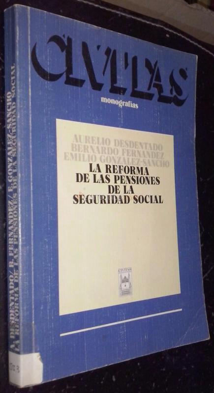 La reforma de las pensiones de la seguridad social. Un comentario sistemático a la ley 261985 de 31 de Julio
