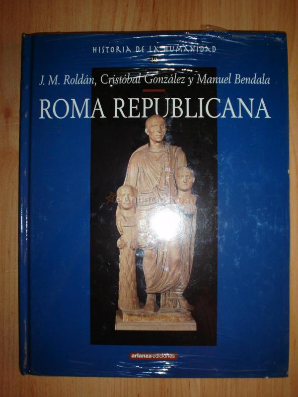 ROMA REPUBLICANA. Historia de la Humanidad