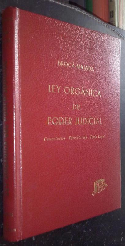 Ley orgánica del poder judicial. Comentarios. Formularios. Texto legal