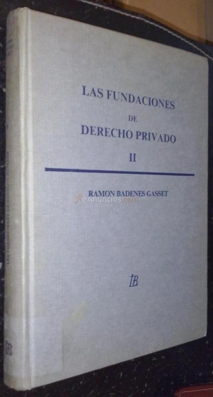 Las fundaciones de derecho privado. Tomo II: Doctrina y textos legales