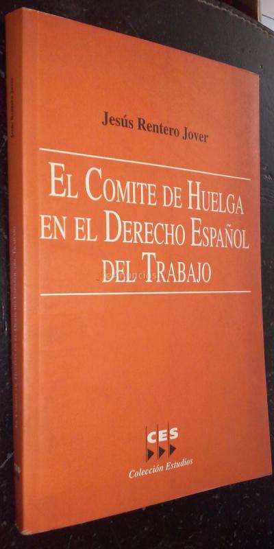 El comité de huelga en el derecho español del trabajo