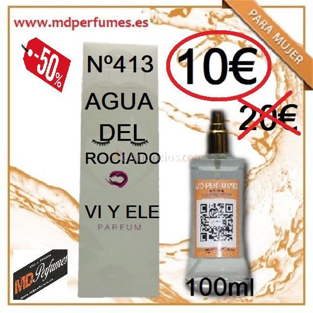 Perfume Mujer n413 Agua Del Rociado  Equivalente Alta