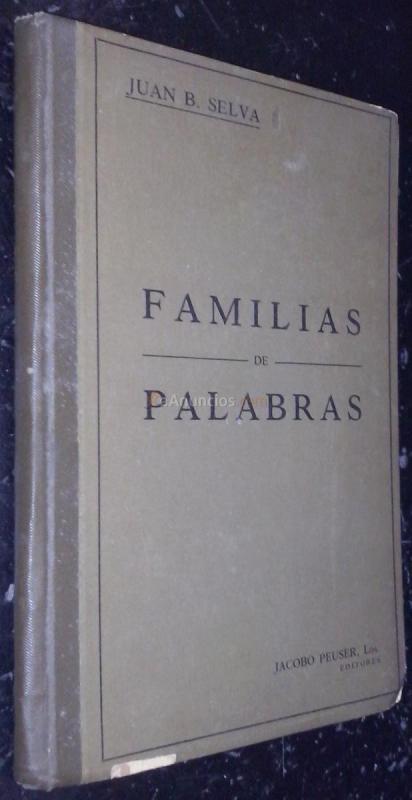 Familias de palabras (Para ejercicios gramaticales, especialmente de ortografía)