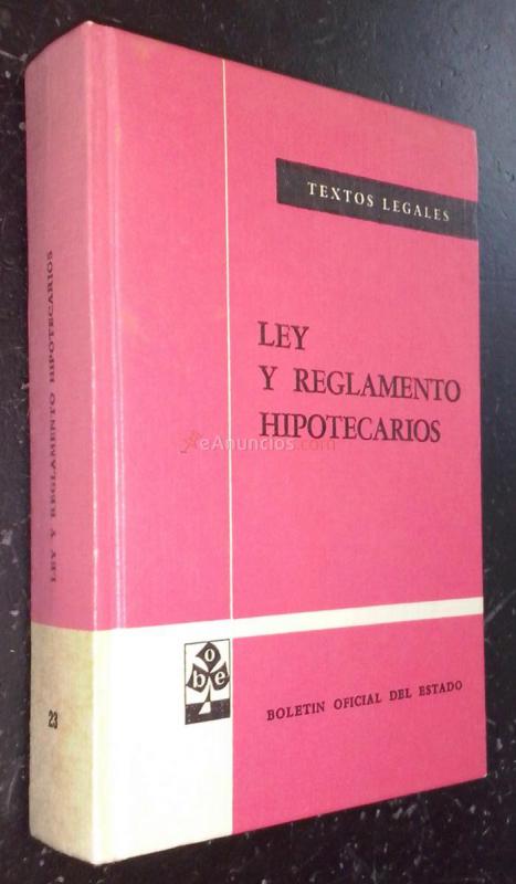 Ley y reglamento hipotecarios