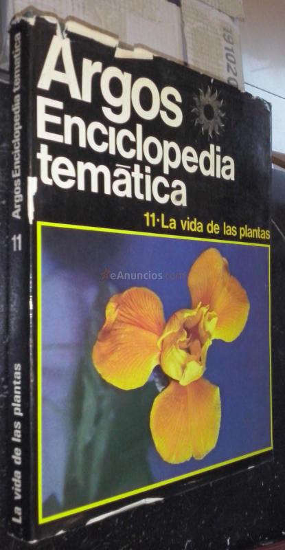 Argos enciclopedia temática. Tomo 11: La vida de las plantas