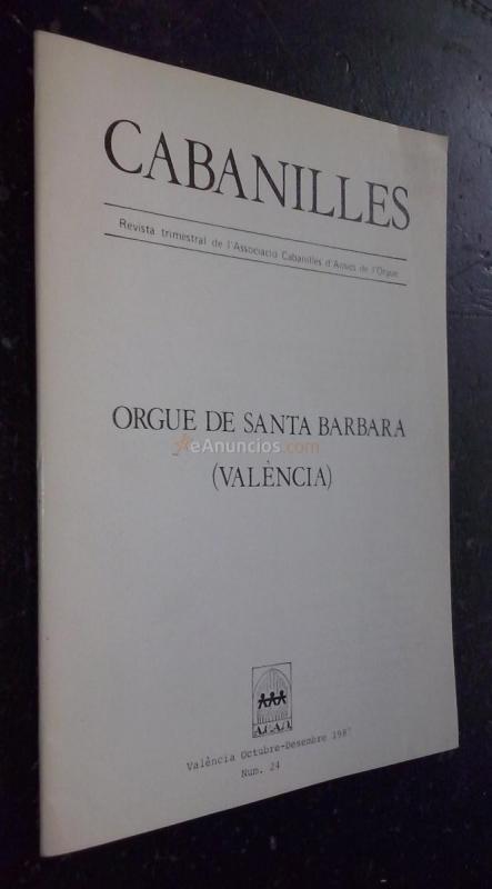 Cabanilles. Revista trimestral de l'Associació d'Amics de l'Orgue. N 24: Orgue de Santa Bárbara (Valencia)