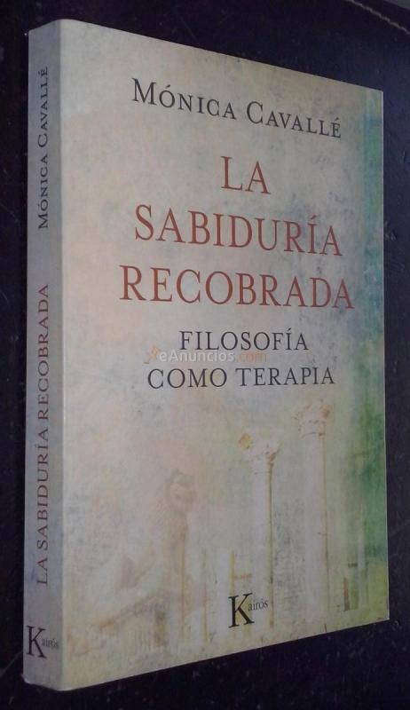 La sabiduría recobrada. Filosofía como terapia