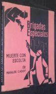 Brigadas especiales. Muerte con escolta