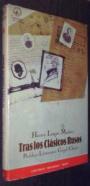 Tras los clásicos rusos. Pushkin. Lérmontov. Gógol. Chéjov