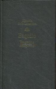 Esquilo. Tragedias completas