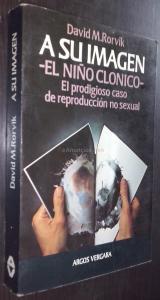 A su imagen. El niño ciclónico. El prodigioso caso de reproducción no sexual