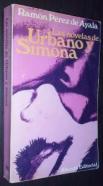 Las novelas de Urbano y Simona. Luna de miel, luna de hiel. Los trabajos de Urbano y Simona
