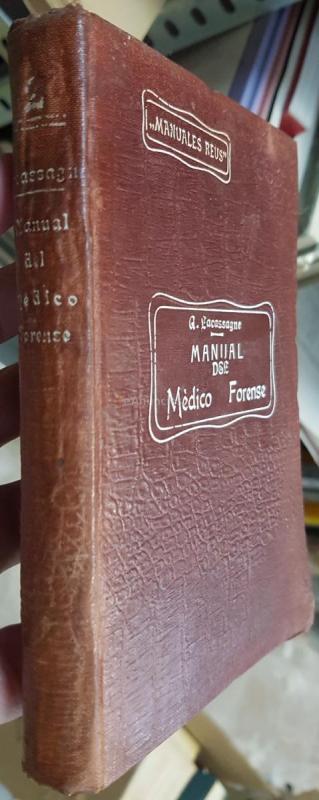 Manual del médico forense. Guía médica del Abogado, Magistrado,Forense, Perito, Juez de instrucción y Policía