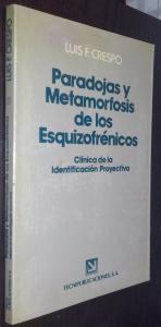 Paradojas y metamorfosis de los esquizofrénicos