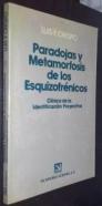 Paradojas y metamorfosis de los esquizofrénicos