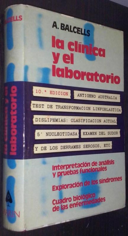 La clínica y el laboratorio. (Interpretación de análisis y pruebas funcionales)