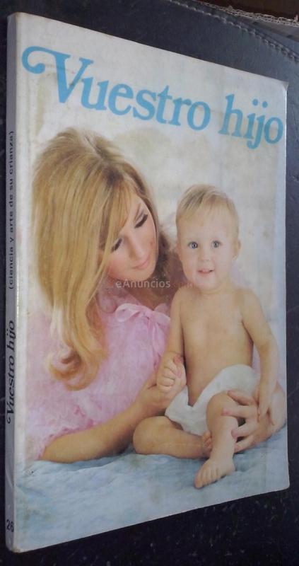 Vuestro hijo. Ciencia y arte de su crianza