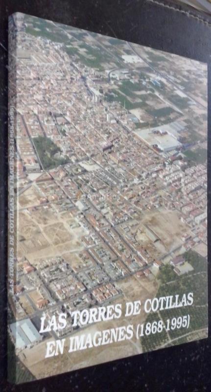 Las Torres de Cotillas en imágenes (1868-1995)