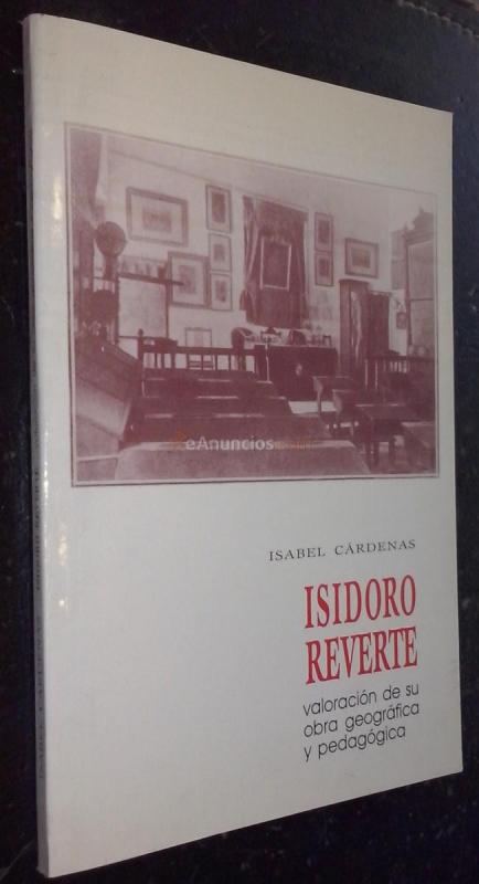 Isidoro Reverte. Valoración de su obra geográfica y pedagógica