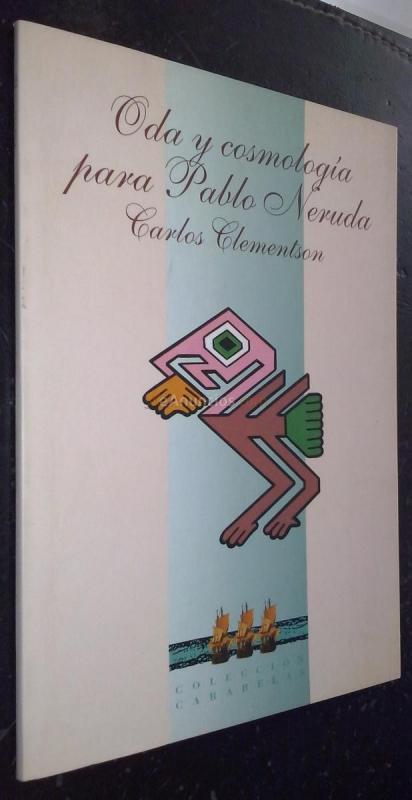 Oda y cosmología para Pablo Neruda