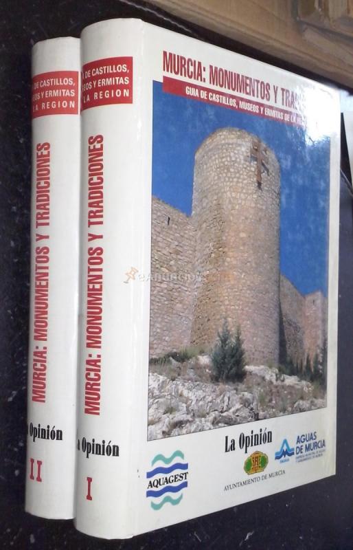 Murcia: monumentos y tradiciones. Guía de castillos, museos y ermitas de la Región. 2 tomos
