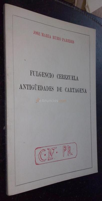 Fulgencio Cerezuela. Antigüedades de Cartagena