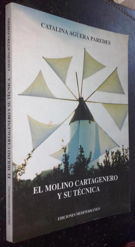 El molino cartagenero y su técnica