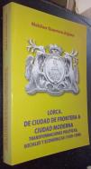 Lorca, de ciudad de frontera a ciudad moderna. Transformaciones políticas, sociales y económicas (1550 - 1598)