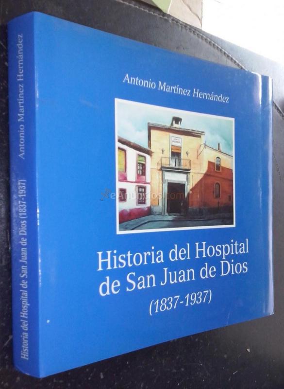 Historia del Hospital de san Juan de Dios (1837-1937)