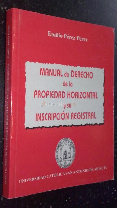Manual de derecho de la propiedad horizontal y su inscripción registral
