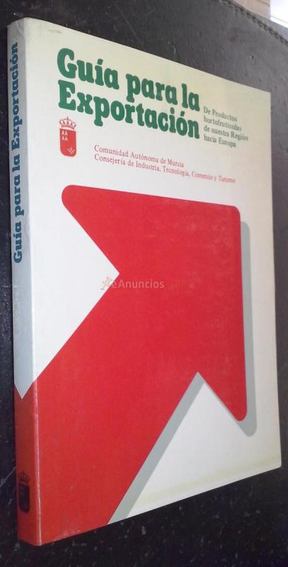 Guía para la exportación de productos hortofrutícolas de nuestra Región hacia Europa