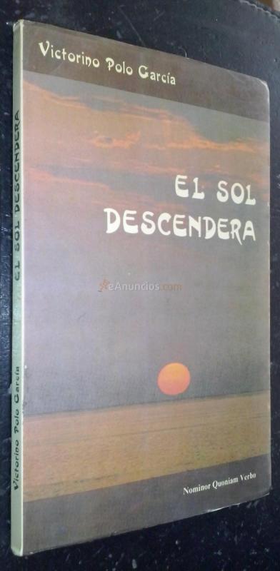 El sol descenderá. Entre los oros tibios de la tarde