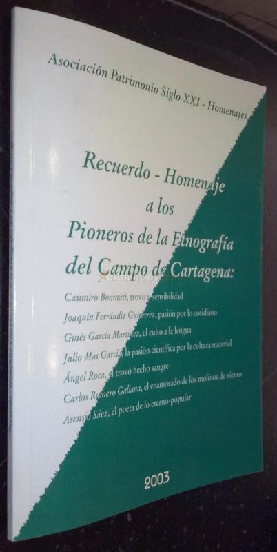 Recuerdo - Homenaje a los pioneros de la etnografía del campo de Cartagena