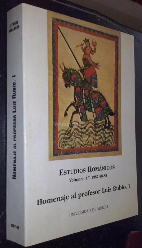 Estudios románicos. Volumen 4: Homenaje al profesor Luis Rubio I