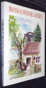 Proceso al Museo de la Huerta