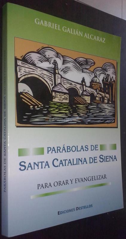 Parábolas de Santa Catalina de Siena para orar y evangelizar