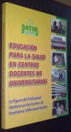Educación para la salud en centros docentes no universitarios. La figura del profesional sanitario en los centros de enseñanza: enfermería escolar