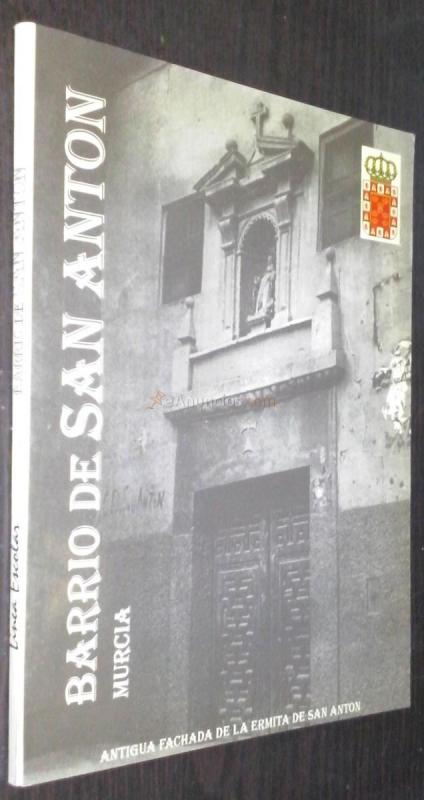 Barrio de San Antón. Murcia