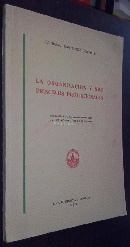 La organización y sus principios institucionales. Trabajo leído en la apertura del curso académico de 1960-1961