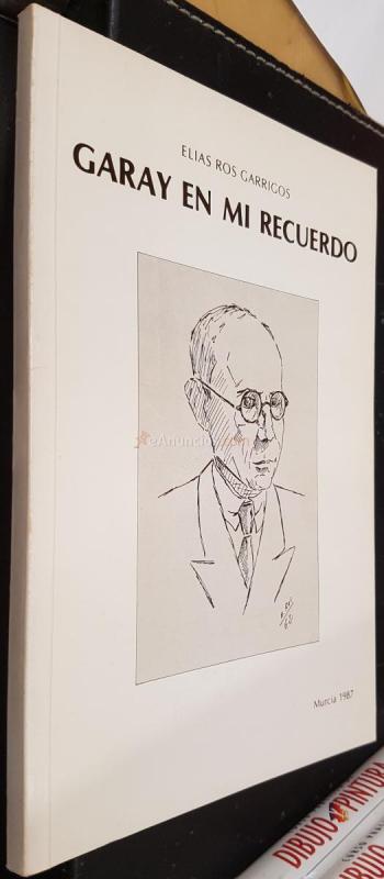 Garay en mi recuerdo