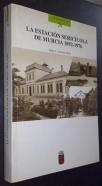 La estación sericícola de Murcia. 1892-1976
