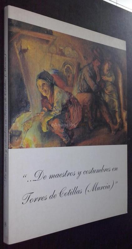 ... De maestros y costumbres en Torees de Cotillas (Murcia)