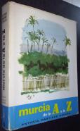 Murcia de la A a la Z. Zarangollo toponímico murciano