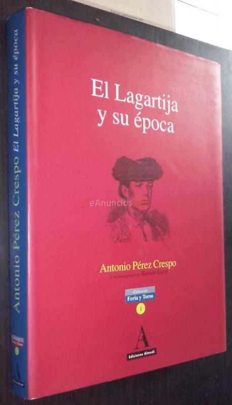 El Lagartija y su época