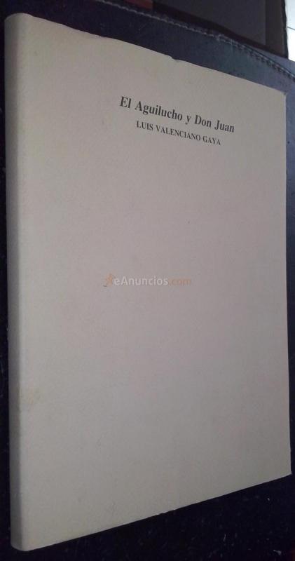 El Aguilucho y Don Juan (Una finca, un hombre, una época en Murcia)
