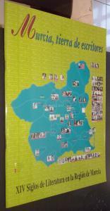Murcia, tierra de escritores. XIV siglos de literatura en la Región de Murcia. Exposición